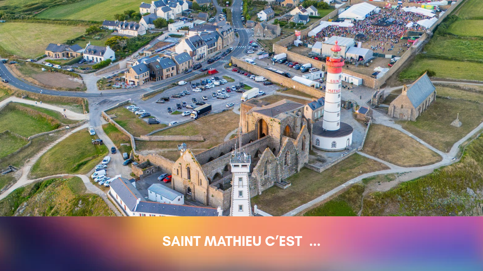 Saint-Mathieu c’est…
